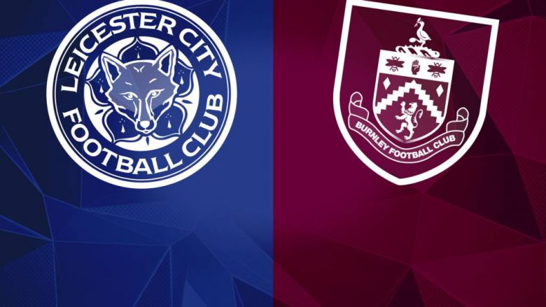 Liga Premier 2018, Leicester City vs. Burnley, A que Hora, Canal, Live Stream