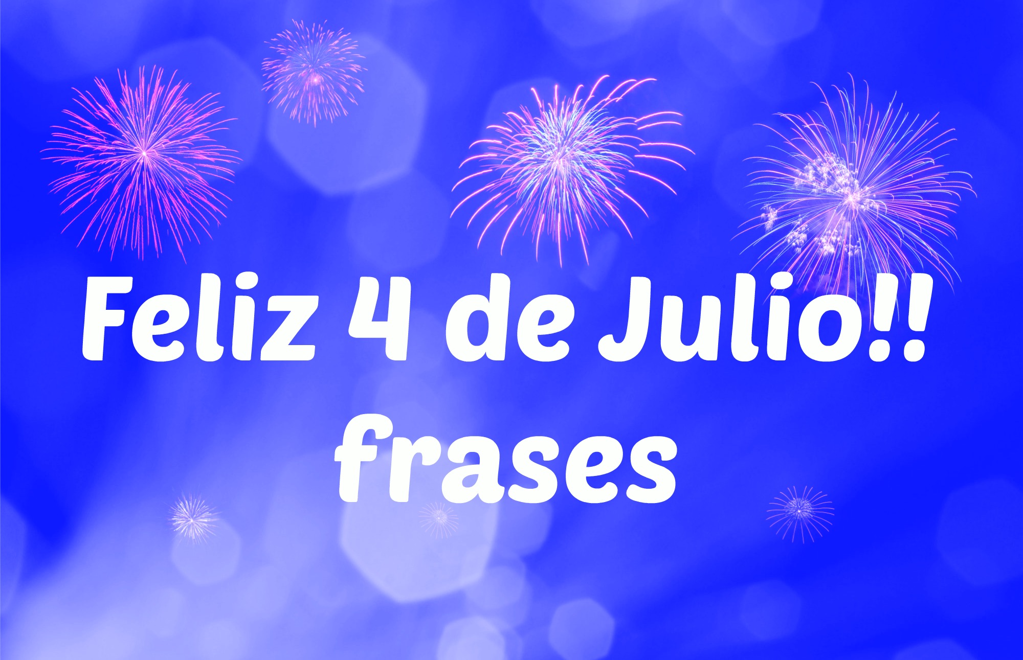 Feliz 4 de Julio 2019!: Frases para compartir en redes | AhoraMismo.com