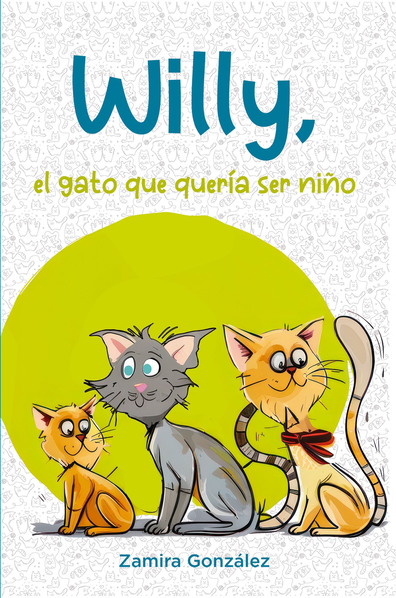 Willy, el gato que quería ser niño, de Zamira González