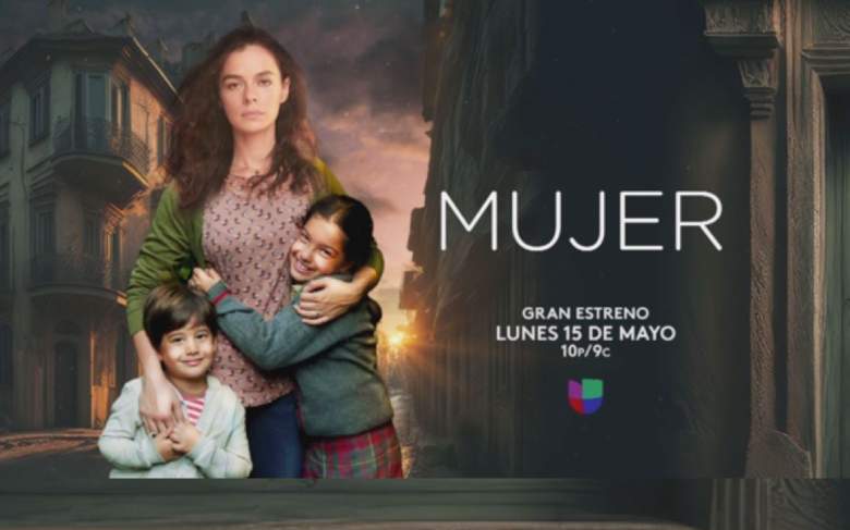 "Mujer": Fecha y Hora de estreno en Univision